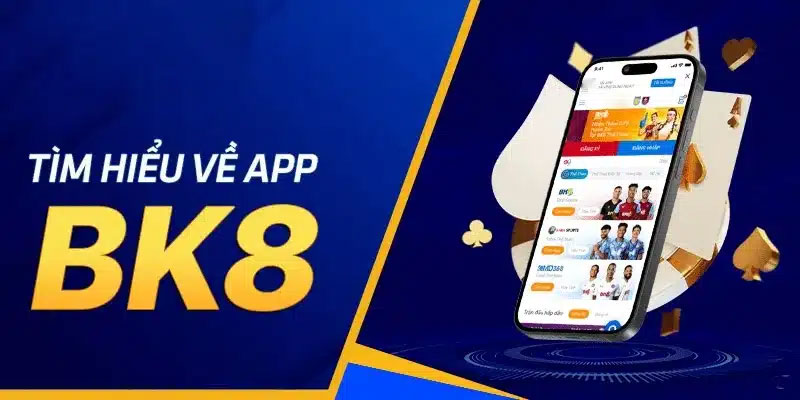 Các tính năng khi tải app Bk8