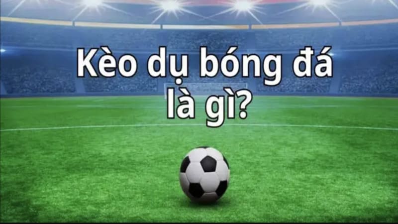 Kèo dụ là gì? Tại sao người chơi dễ sập bẫy?